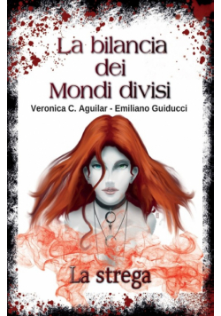 La bilancia dei Mondi divisi.  La strega