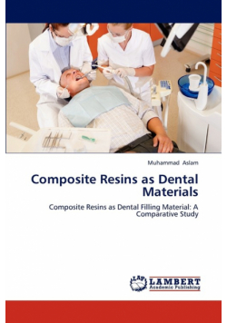 Composite Resins as Dental Materials