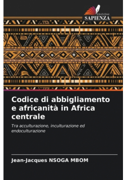 Codice di abbigliamento e africanità in Africa centrale