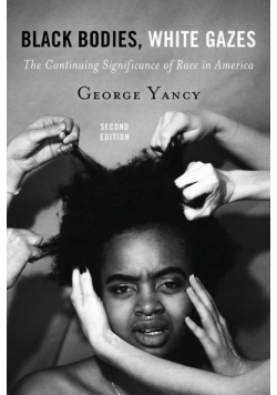 Black Bodies, White Gazes