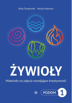 Żywioły Poziom 1 Materiały na zajęcia rozwijające