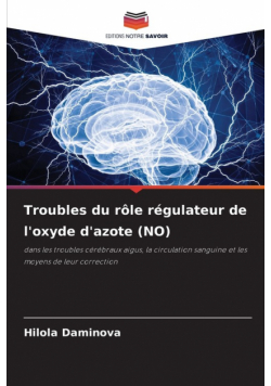 Troubles du rôle régulateur de l'oxyde d'azote (NO)