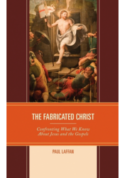 The Fabricated Christ