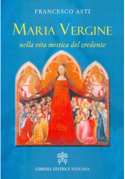 Maria Vergine nella vita mistica del credente