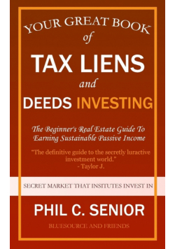 Your Great Book Of Tax Liens And Deeds Investing