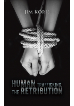 Human Trafficking, The Retribution