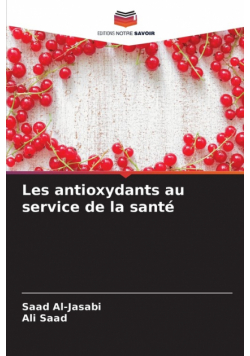 Les antioxydants au service de la santé