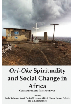 Ori-Oke Spirituality and Social Change in Africa