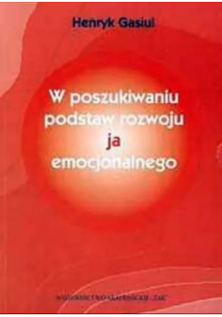 W poszukiwaniu podstaw rozwoju ja emocjonalnego