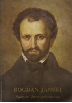 Bogdan Jański Założyciel Zmartwychwstańców