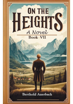 On the Heights A Novel Book VII