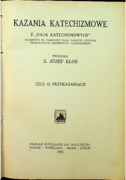 Kazania katechizmowe z Nauk katechizmowych Tom II 1926 r.