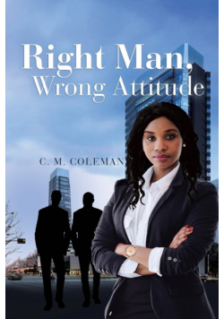 Right Man, Wrong Attitude