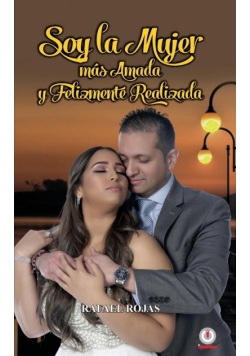 Soy la mujer más amada y felizmente realizada
