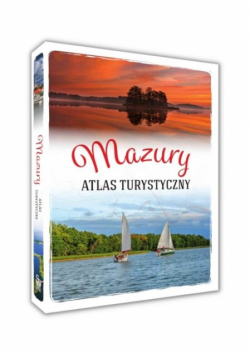 Mazury. Atlas turystyczny