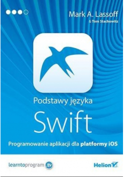 Podstawy języka Swift Programowanie aplikacji