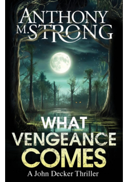 What Vengeance Comes
