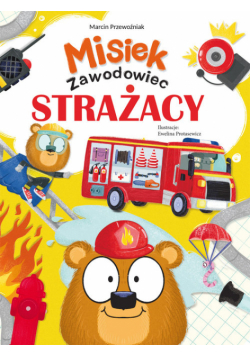 Strażacy. Misiek Zawodowiec