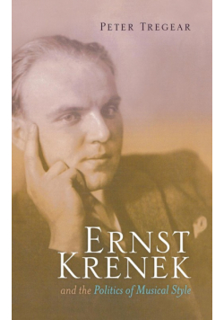 Ernst Krenek and the Politics of Musical Style