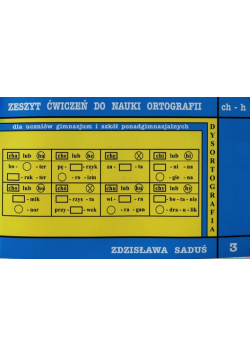Zeszyt ćwiczeń do nauki ortograffi ch-h 3