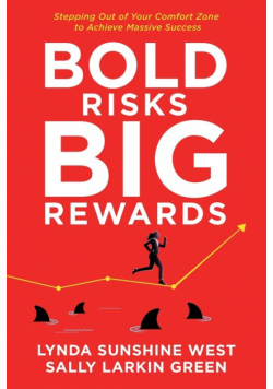 Bold Risks, Big Rewards
