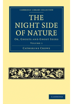 The Night Side of Nature - Volume 1