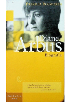 Wielkie biografie Tom 31 Diane Arbus Biografia