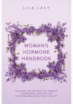 Woman's Hormone Handbook