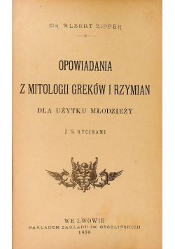 Opowiadania z mitologii Greków i Rzymian 1898 r.