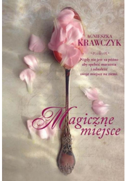 Krawczyk Agnieszka - Magiczne miejsce
