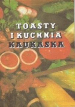 Toasty i kuchnia kaukaska
