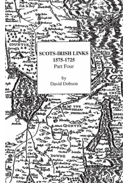 Scots-Irish Links, 1575-1725. Part Four