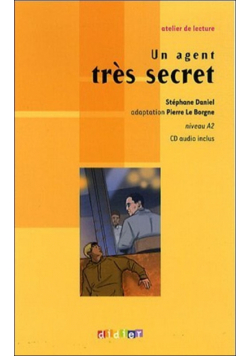 Daniel Stephane - Un agent tres secret + CD audio poziom A2
