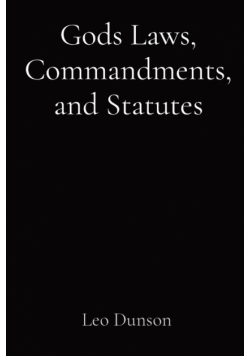 Gods Laws, Commandments, and Statutes