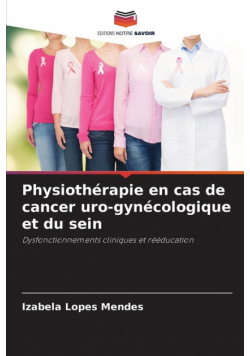 Physiothérapie en cas de cancer uro-gynécologique et du sein