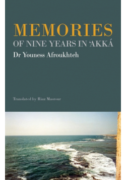 Memories of Nine Years in 'Akká