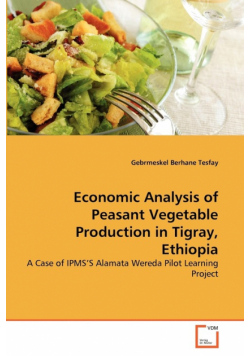 Economic Analysis of Peasant Vegetable Production in Tigray, Ethiopia