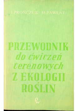 Przewodnik do ćwiczeń terenowych z ekologii roślin