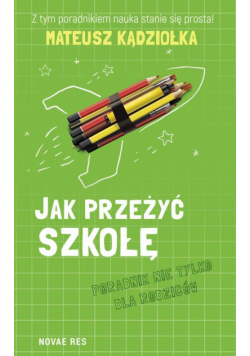 Jak przeżyć szkołę