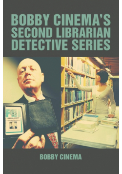 Bobby Cinema's Second Librarian Detective Series