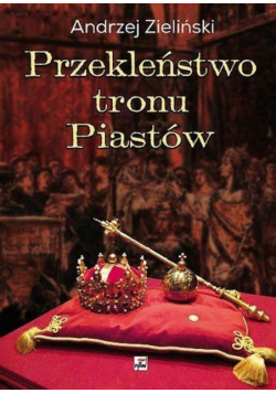 Przekleństwo tronu Piastów