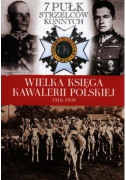 Wielka Księga Kawalerii Polskiej 1918 1939 Tom 37 7 Pułk strzelców konnych