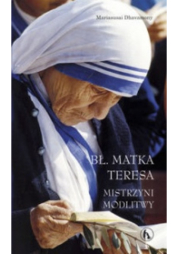 Bł Matka Teresa Mistrzyni modlitwy