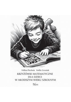 Krzyżówki matematyczne dla dzieci w młodszym wieku szkolnym