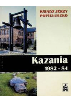 Popiełuszko Kazania 1982-84
