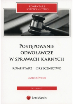 Postępowanie odwoławcze w sprawach karnych Komentarz Orzecznictwo Suplement Wzory