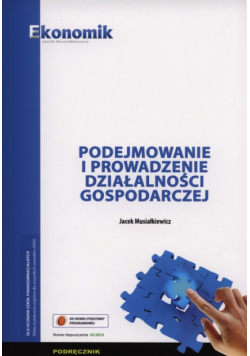 Podejmowanie i prowadzenie działalności gospodarczej Podręcznik