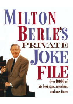 Milton Berle's Private Joke File