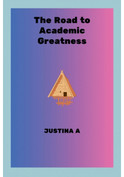 The Road to Academic Greatness