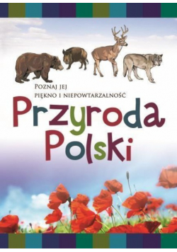 Sekrety i tajemnice Przyroda Polski